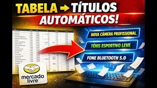 Como Criar Anúncios em Massa no Mercado Livre do ZERO | Analisando Tabela e Criando Títulos